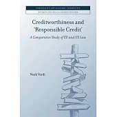 Creditworthiness and ’Responsible Credit’: A Comparative Study of Eu and Us Law