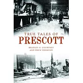True Tales of Prescott
