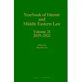 Yearbook of Islamic and Middle Eastern Law, Volume 21 (2019-2021)