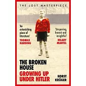 The Broken House: Growing Up Under Hitler