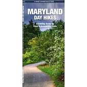Maryland Day Hikes: A Folding Guide to Easy and Accessible Trails