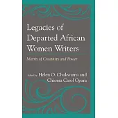 Legacies of Departed African Women Writers: Matrix of Creativity and Power