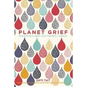 Planet Grief: Redefining Grief for the Real World