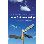 The Art of Wandering: The Writer as Walker