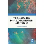 Virtual Diaspora, Postcolonial Literature and Feminism