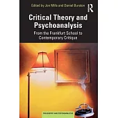 Critical Theory and Psychoanalysis: From the Frankfurt School to Contemporary Critique