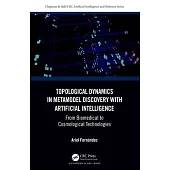 Topological Dynamics in Metamodel Discovery with Artificial Intelligence: From Biomedical to Cosmological Technologies