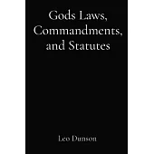 Gods Laws, Commandments, and Statutes