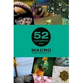 52 Assignments: Macro Photography