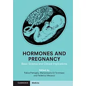 Hormones and Pregnancy: Basic Science and Clinical Implications