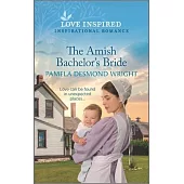 The Amish Bachelor’s Bride: An Uplifting Inspirational Romance