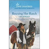 Rescuing Her Ranch: An Uplifting Inspirational Romance
