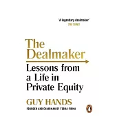 The Dealmaker: Lessons from a Life in Private Equity