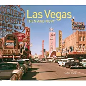 Las Vegas Then and Now: Revised Fifth Edition