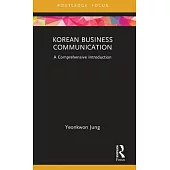 Korean Business Communication: A Comprehensive Introduction