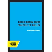 Gothic Drama from Walpole to Shelley