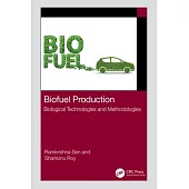 Biofuel Production: Biological Technologies and Methodologies
