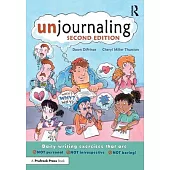 Unjournaling: Daily Writing Exercises That Are Not Personal, Not Introspective, Not Boring!