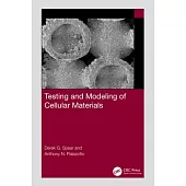 Testing and Modeling of Cellular Materials