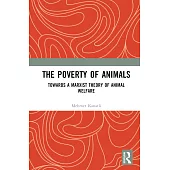 The Poverty of Animals: Towards a Marxist Theory of Animal Welfare