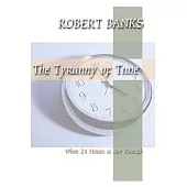The Tyranny of Time