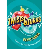 Twists & Turns Devotional: Changing the Game by Following Jesus