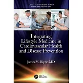 Integrating Lifestyle Medicine in Cardiovascular Health and Disease Prevention