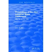 Proceedings of the 43rd Industrial Waste Conference May 10, 11, 12, 1988