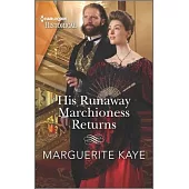 His Runaway Marchioness Returns