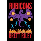 Rubicons: A Freaks Novel
