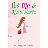 It’s Me and Menopause