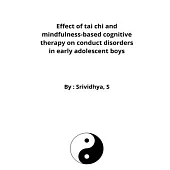 Effect of tai chi and mindfulness-based cognitive therapy on conduct disorders in early adolescent boys