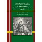 Investigations Into Magic, a Scholarly Edition and Translation of Martín del Río’s Disquisitionum Magicarum Libri Sex: Volume 4