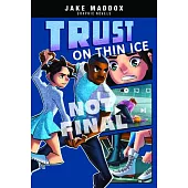 Trust on Thin Ice