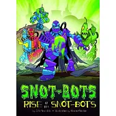 Rise of the Snot-Bots