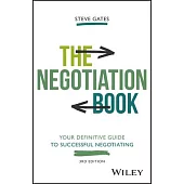 The Negotiation Book: Your Definitive Guide to Successful Negotiating