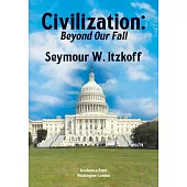 Civilization, Beyond Our Fall