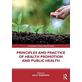 Principles and Practice of Health Promotion and Public Health