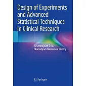 Design of Experiments and Advanced Statistical Techniques in Clinical Research