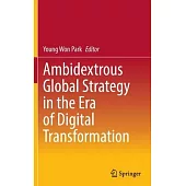 Ambidextrous Global Strategy in the Era of Digital Transformation