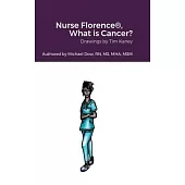 Nurse Florence(R), What is Cancer?