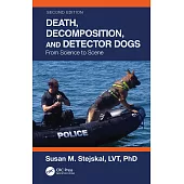 Death, Decomposition, and Detector Dogs: From Science to Scene