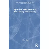 Sport and Performance in the Twenty-First Century