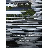 Architecture Asia: Globalization and Locality