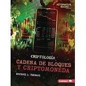 Cadena de Bloques Y Criptomoneda (Blockchain and Cryptocurrency)