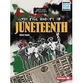 The Real History of Juneteenth