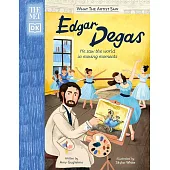 【大都會藝術博物館】藝術家看世界：竇加 The Met Edgar Degas: He Saw the World in Moving Moments (What the Artist Saw)