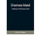 Greensea Island: A Mystery of the Essex Coast