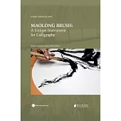 Maolong Brush: A Unique Instrument for Calligraphy