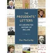 The Presidents’ Letters: An Unexpected History of Ireland